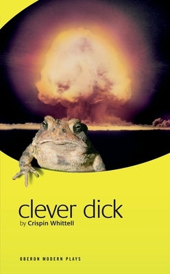 Clever Dick by Whittell, Crispin
