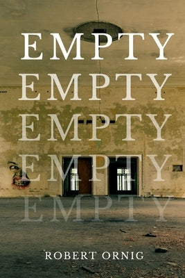 Empty by Ornig, Robert