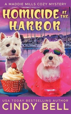 Homicide at the Harbor by Bell, Cindy
