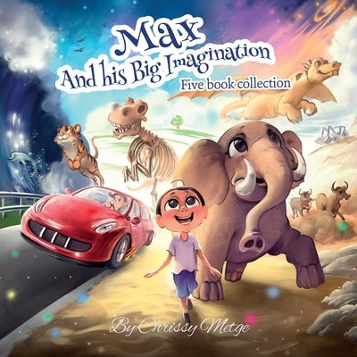Max and his Big Imagination - Five book collection by Metge, Chrissy