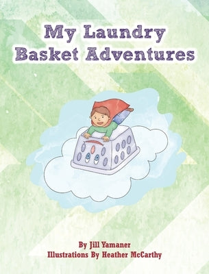 My Laundry Basket Adventures by Yamaner, Jill