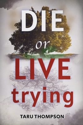 Die or Live Trying by Walker, Breanna