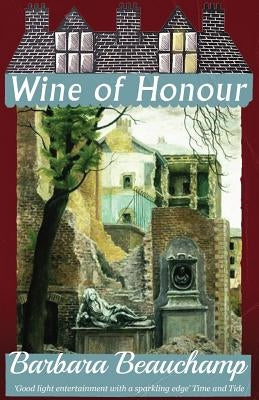 Wine of Honour by Beauchamp, Barbara