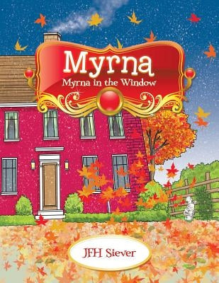 Myrna: Myrna in the Window by Siever, Jfh