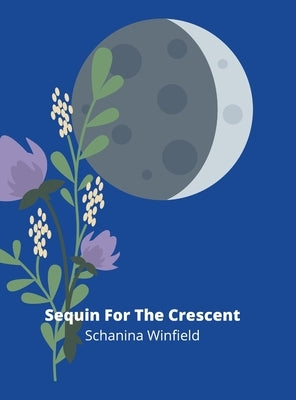 Sequin For The Crescent by Winfield, Schanina