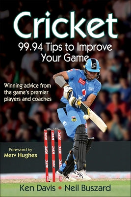 Cricket: 99.94 Tips to Improve Your Game by Davis, Ken