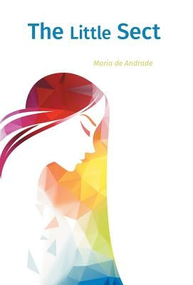 The Little Sect by De Andrade, Maria