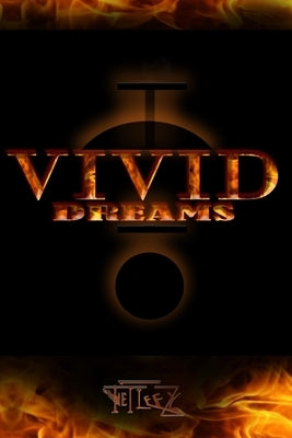 Vivid Dreams by The Great Tefleezy