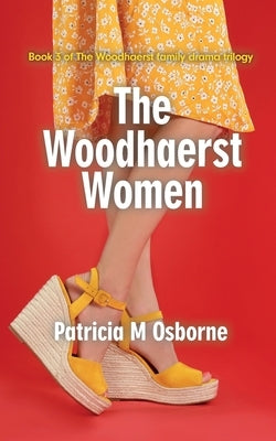 The Woodhaerst Women by Osborne, Patricia M.