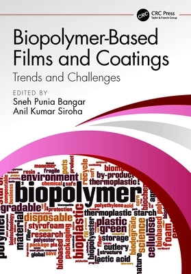 Biopolymer-Based Films and Coatings: Trends and Challenges by Bangar, Sneh Punia
