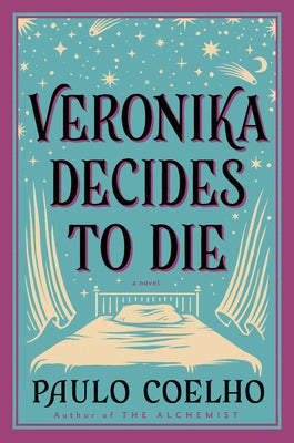 Veronika Decides to Die: A Novel of Redemption by Coelho, Paulo
