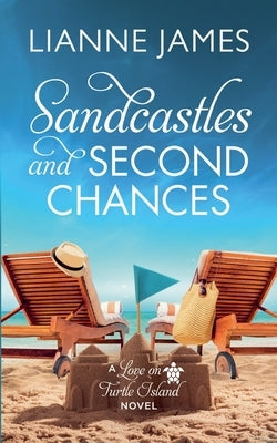 Sandcastles and Second Chances by James, Lianne