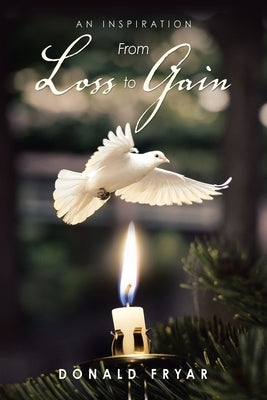 From Loss to Gain: An Inspiration by Fryar, Donald