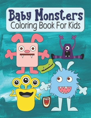 Baby Monsters Coloring Book For Kids: Cute Large Image Monsters Coloring Activity Book For Toddlers & Kids Ages 3-5 - Fun Halloween Gift For Kids by House, Kraftingers