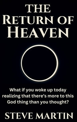 The Return of Heaven by Martin, Steve