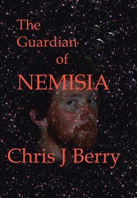 The Guardian of Nemisia by Berry, Chris J.