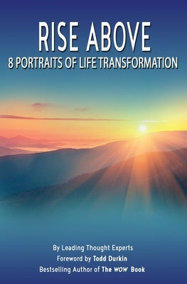 Rise Above: 8 Portraits of Transformation by Watson, Kelli