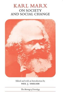 Karl Marx on Society and Social Change: With Selections by Friedrich Engels by Marx, Karl