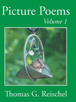 Picture Poems Volume 1 by Reischel, Thomas