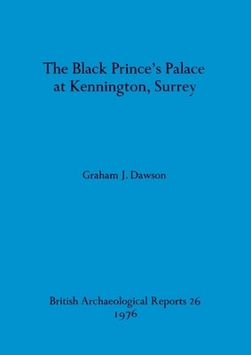 The Black Prince's Palace at Kennington, Surrey by Dawson, Graham J.