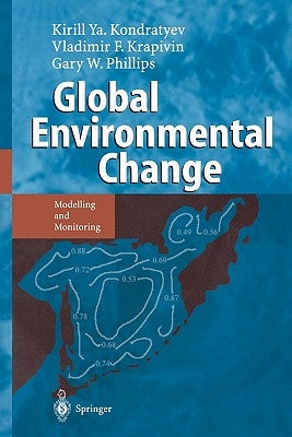 Global Environmental Change: Modelling and Monitoring by Kondratyev, Kirill Y.