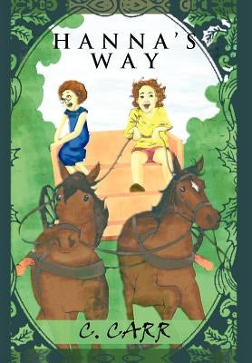 Hanna's Way by Carr, C.