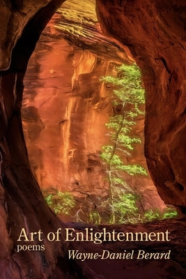 Art of Enlightenment by Berard, Wayne-Daniel