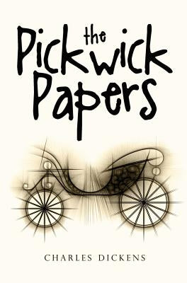 The Pickwick Papers by Dickens, Charles