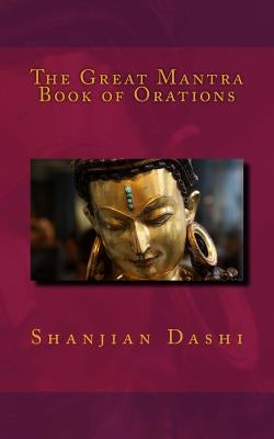 The Great Mantra Book of Orations by Dashi, Shanjian