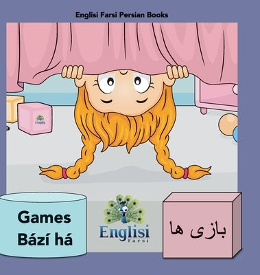 Persian Games Bází ha: In Persian, English & Finglisi: In Persian, English & Finglisi: Persian Games Bází ha by Kiani, Mona