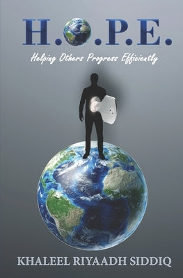 Hope: Helping Others Progress Efficiently by Siddiq, Khaleel