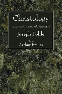 Christology by Pohle, Joseph