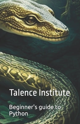 Beginner's guide to Python by Institute, Talence