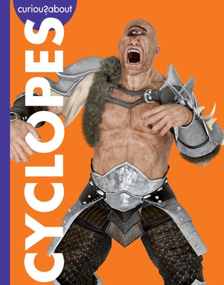 Curious about Cyclopes by Kammer, Gina