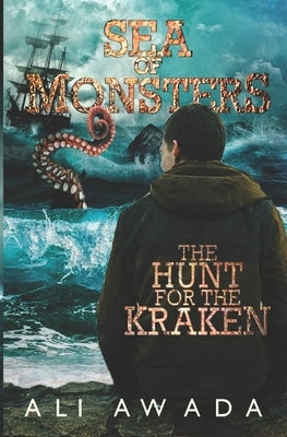 Sea of Monsters: The Hunt For The Kraken by Awada, Ali