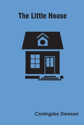 The Little House by Dawson, Coningsby