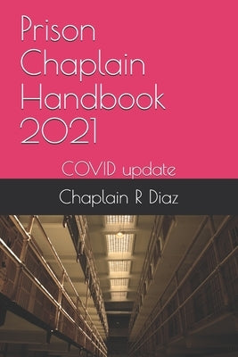 Prison Chaplain Handbook 2021: COVID update by Rabon, Reverant Tim