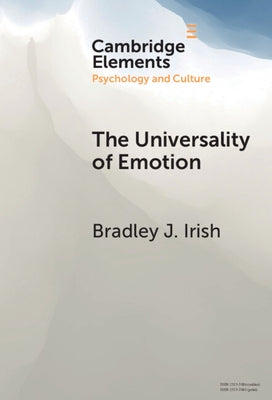 The Universality of Emotion by Irish, Bradley J.