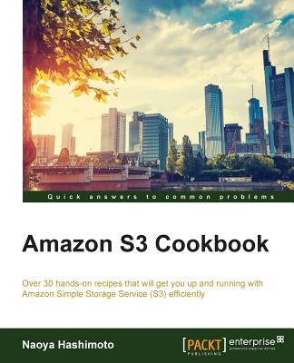 Amazon S3 Cookbook by Hashimoto, Naoya