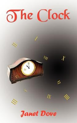The Clock by Dove, Janet