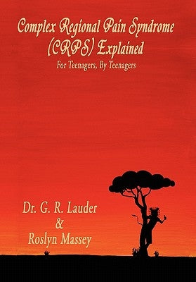 Complex Regional Pain Syndrome (Crps) Explained by Lauder, G. R.