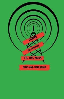 Comms For Preppers by Davis, M. Ray
