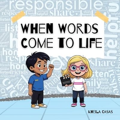 When Words Come to Life by Casas, Kheila