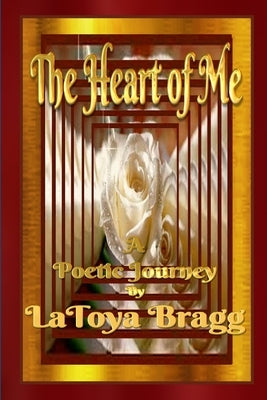 The Heart of Me by Bragg, Latoya
