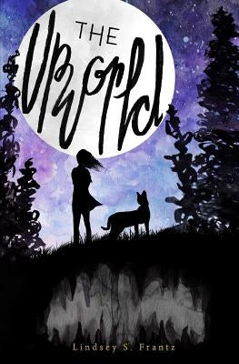 The Upworld by Frantz, Lindsey S.