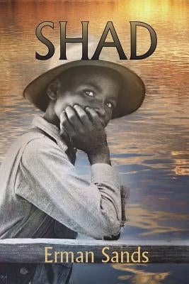 Shad by Sands, Erman