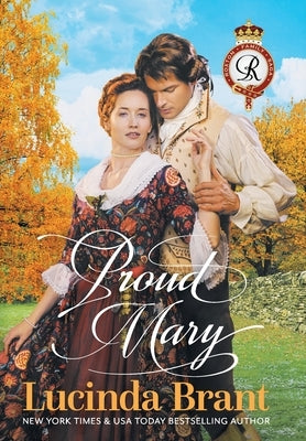 Proud Mary: A Georgian Historical Romance by Brant, Lucinda