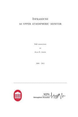 Infrasound as upper atmospheric monitor by Assink, Jelle D.