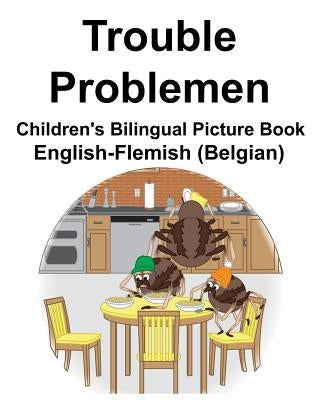 English-Flemish (Belgian) Trouble/Problemen Children's Bilingual Picture Book by Carlson, Suzanne
