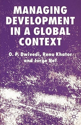 Managing Development in a Global Context by Dwivedi, O.